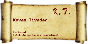 Kavas Tivadar névjegykártya